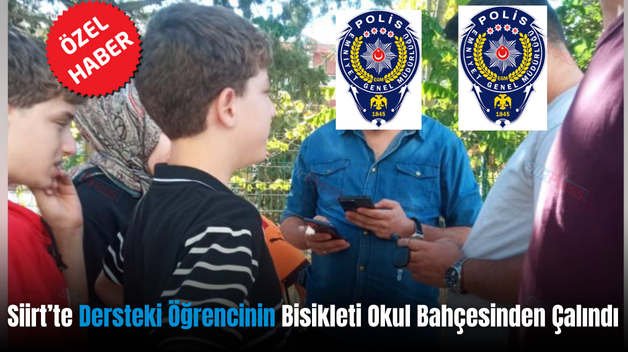 Siirt’te Dersteki Öğrencinin Bisikleti Okul Bahçesinden Çalındı