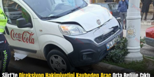 Siirt’te Direksiyon Hakimiyetini Kaybeden Araç Orta Refüje Çıktı