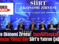 Siirt’te Ekonomi Zirvesi:  Cumhurbaşkanı Yardımcısı Yılmaz’dan Siirt’e Yatırım Çağrısı!