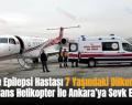 Siirt’te Epilepsi Hastası 7 Yaşındaki Dilken Oğuz Ambulans Helikopter İle Ankara’ya Sevk Edildi