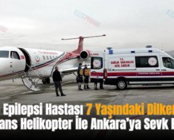 Siirt’te Epilepsi Hastası 7 Yaşındaki Dilken Oğuz Ambulans Helikopter İle Ankara’ya Sevk Edildi