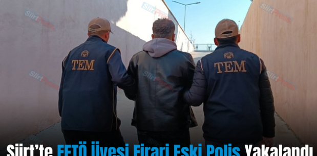 Siirt’te FETÖ Üyesi Firari Eski Polis Yakalandı