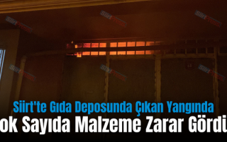 Siirt’te Gıda Deposunda Çıkan Yangında Çok Sayıda Malzeme Zarar Gördü