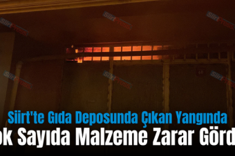 Siirt’te Gıda Deposunda Çıkan Yangında Çok Sayıda Malzeme Zarar Gördü