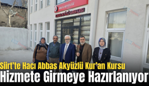 Siirt’te Hacı Abbas Akyüzlü Kur’an Kursu Hizmete Girmeye Hazırlanıyor