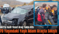 Siirt’te Hafif Ticari Araç Takla Attı: 70 Yaşındaki Yaşlı Adam Araçta Sıkıştı