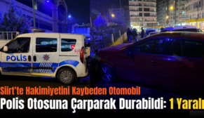 Siirt’te Hakimiyetini Kaybeden Otomobil Polis Otosuna Çarparak Durabildi: 1 Yaralı