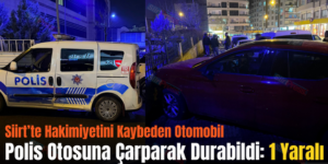 Siirt’te Hakimiyetini Kaybeden Otomobil Polis Otosuna Çarparak Durabildi: 1 Yaralı