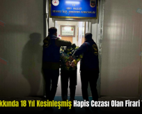 Siirt’te Hakkında 18 Yıl Kesinleşmiş Hapis Cezası Olan Firari Yakalandı!