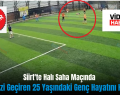 Siirt’te Halı Saha Maçında Kalp Krizi Geçiren 25 Yaşındaki Genç Hayatını Kaybetti