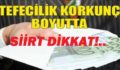 SİİRT’TE HAYATLAR KARARTAN MESLEK “TEFECİLİK” TAM GAZ…