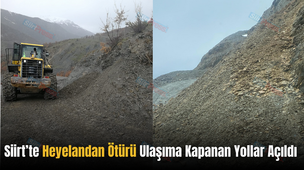 Siirt’te Heyelandan Ötürü Ulaşıma Kapanan Yollar Açıldı