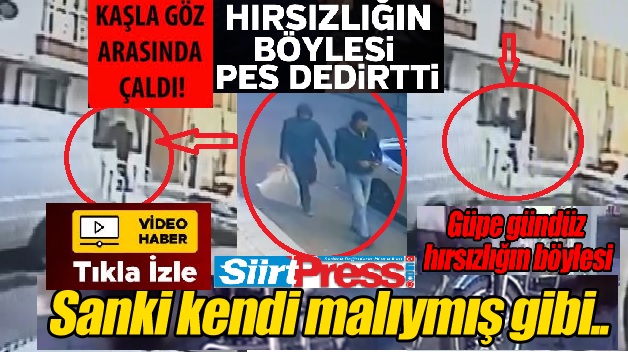 SİİRT’TE HIRSIZLAR CEBİNDE 3 BİN TL BULUNAN MONTU KAŞLA GÖZ ARASINDA BÖYLE ÇALDILAR