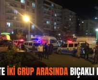 Siirt’te İki Grup Asında Bıçaklı Kavga