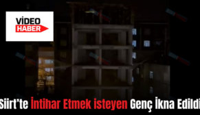 Siirt’te İntihar Etmek isteyen Genç İkna Edildi