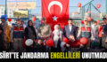 SİİRT’TE JANDARMA ENGELLİLERİ UNUTMADI