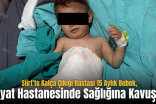 Siirt’te Kalça Çıkığı Hastası 15 Aylık Bebek, Hayat Hastanesinde Sağlığına Kavuştu