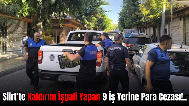Siirt’te Kaldırım İşgali Yapan 9 İş Yerine Para Cezası!..