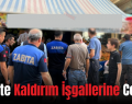 Siirt’te Kaldırım İşgallerine Ceza!..