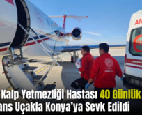 Siirt’te Kalp Yetmezliği Hastası 40 Günlük Bebek, Ambulans Uçakla Konya’ya Sevk Edildi