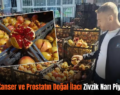 Siirt’te Kanser ve Prostatın Doğal İlacı Zivzik Narı Piyasada!..