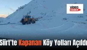 Siirt’te Kapanan Köy Yolları Açıldı