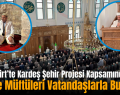 Siirt’te Kardeş Şehir Projesi Kapsamında Bölge Müftüleri Vatandaşlarla Buluştu
