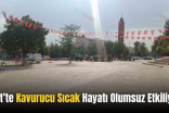 Siirt’te Kavurucu Sıcak Hayatı Olumsuz Etkiliyor