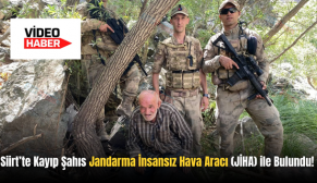 Siirt’te Kayıp Şahıs Jandarma İnsansız Hava Aracı (JİHA) ile Bulundu!
