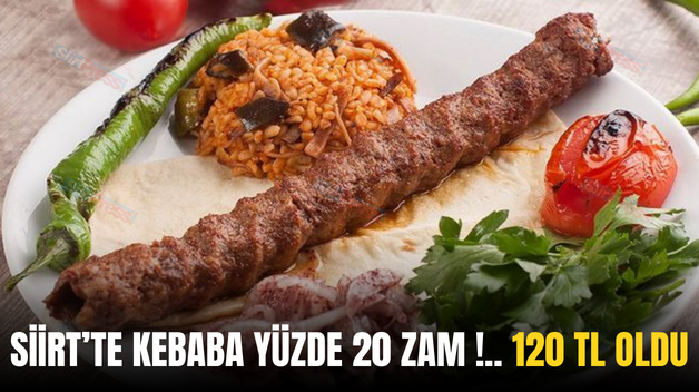 Siirt’te Kebaba Yüzde 20 Zam!.. 120 TL Oldu