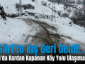 Siirt’te Kış Geri Geldi!.. Şirvan’da Kardan Kapanan Köy Yolu Ulaşıma Açıldı