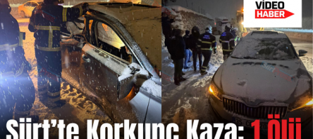 Siirt’te Korkunç Kaza: 1 Ölü