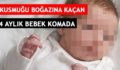 SİİRT’TE KUSMUĞU BOĞAZINA KAÇAN 4 AYLIK BEBEK KOMADA