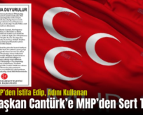 Siirt’te MHP’den İstifa Edip, Adını Kullanan Eski Başkan Cantürk’e MHP’den Sert Tepki!..