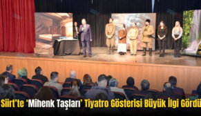 Siirt’te ‘Mihenk Taşları’ Tiyatro Gösterisi Büyük İlgi Gördü