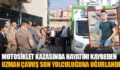 MOTOSİKLET KAZASINDA HAYATINI KAYBEDEN UZMAN ÇAVUŞ SON YOLCULUĞUNA UĞURLANDI