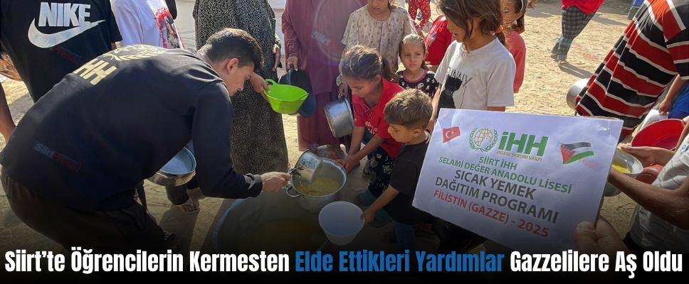 Siirt’te Öğrencilerin Kermesten Elde Ettikleri Yardımlar Gazzelilere Aş Oldu