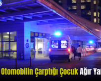 Siirt’te Otomobilin Çarptığı Çocuk Ağır Yaralandı