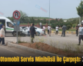 Siirt’te Otomobil Servis Minibüsü İle Çarpıştı: 7 Yaralı