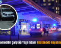 Siirt’te Otomobilin Çarptığı Yaşlı Adam Hastanede Hayatını Kaybetti