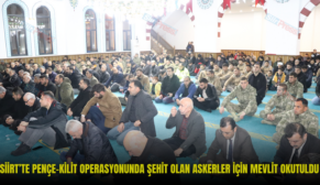 SİİRT’TE PENÇE-KİLİT OPERASYONUNDA ŞEHİT OLAN ASKERLER İÇİN MEVLİT OKUTULDU