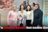 Siirt’te Perinatoloji Hizmetiyle Riskli Gebelikler Güvende