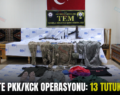SİİRT’TE PKK/KCK OPERASYONU: 13 TUTUKLAMA