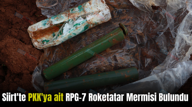 Siirt’te PKK’ya ait RPG-7 Roketatar Mermisi Bulundu