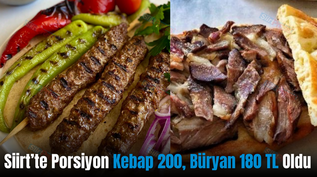 Siirt’te Porsiyon Kebap 200, Büryan 180 TL Oldu