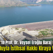 Siirt’te Prof. Dr. Veysel Eroğlu Baraj Gölü Avcılık Yoluyla İstihsal Hakkı Kiraya Verilecek