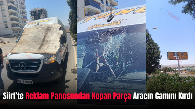 Siirt’te Reklam Panosundan Kopan Parça Aracın Camını Kırdı