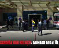 SİİRT’TE SANDIĞA KAN BULAŞTI: MUHTAR ADAYI ÖLDÜRÜLDÜ