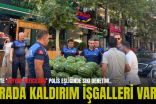 SİİRT’TE ‘SEYYAR SATICILARA’ POLİS EŞLİĞİNDE SIKI DENETİM.. SIRADA KALDIRIM İŞGALLERİ VAR!..