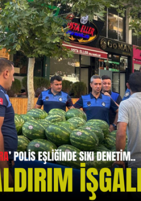 SİİRT’TE ‘SEYYAR SATICILARA’ POLİS EŞLİĞİNDE SIKI DENETİM.. SIRADA KALDIRIM İŞGALLERİ VAR!..